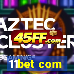 11bet com